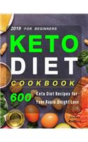 Keto Diet Cookbook For Beginners 2019: 600 Keto Diet Recipes for Your Rapid Weight Loss