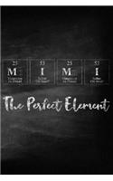 Mimi the Perfect Element: Chalkboard Style Periodic Table Inspired Matte Soft Cover Notebook Journal to Write In. 120 Blank Lined Pages