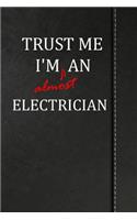 Trust Me I'm almost an Electrician: Comprehensive Garden Notebook with Garden Record Diary, Garden Plan Worksheet, Monthly or Seasonal Planting Planner, Expenses, Chore List, Highlight