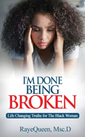I'm Done Being Broken