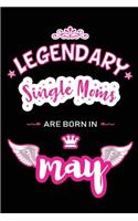 Legendary Single Moms are born in May