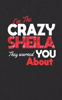 I'm The Crazy Sheila They Warned You About