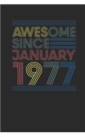 Awesome Since January 1977: Small Lined Notebook (6 X 9 -120 Pages) for Birthday Gift Idea