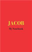 JACOB My Notebook: Blank Lined Notebook for Children and Adults named JACOB; Notebook with the name JACOB