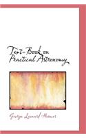 Text-Book on Practical Astronomy