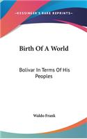 Birth Of A World