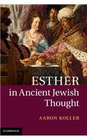 Esther in Ancient Jewish Thought