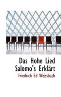 Das Hohe Lied Salomo's Erkl Rt