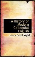 A History of Modern Colloquial English