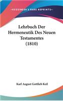 Lehrbuch Der Hermeneutik Des Neuen Testamentes (1810)