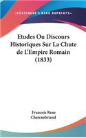 Etudes Ou Discours Historiques Sur La Chute de L'Empire Romain (1833)