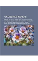 Icklingham Papers; Manors, Churches, Townlands and Antiquities of Icklingham, Together with the Text and Translation of the Berners' Manorial Accounts