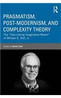 Pragmatism, Post-modernism, and Complexity Theory