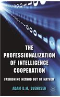 Professionalization of Intelligence Cooperation