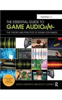 The Essential Guide to Game Audio