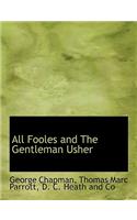All Fooles and the Gentleman Usher
