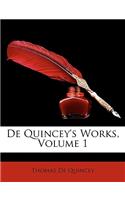 De Quincey's Works, Volume 1