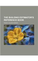 The Building Estimator's Reference Book