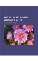 The Eclectic Review Volume 2; V. 115: (English)