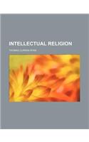 Intellectual Religion