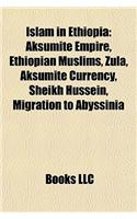 Islam in Ethiopia: Aksumite Empire, Ethiopian Muslims, Zula, Aksumite Currency, Sheikh Hussein, Migration to Abyssinia