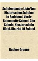 Schulgebaude: Liste Von Historischen Schulen in Radebeul, Vardy Community School, Alte Schule, Klosterschule Ilfeld, District 10 School(German)