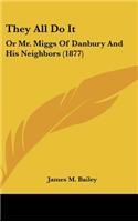 They All Do It: Or Mr. Miggs of Danbury and His Neighbors (1877)