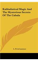 Kabbalistical Magic and the Mysterious Secrets of the Cabala