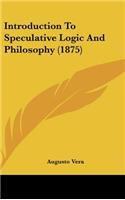 Introduction to Speculative Logic and Philosophy (1875)