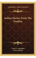 Indian Stories From The Pueblos