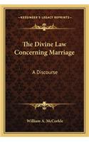The Divine Law Concerning Marriage