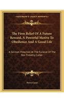 The Firm Belief Of A Future Reward, A Powerful Motive To Obedience And A Good Life