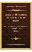 Voices Of The Garden, The Woods, And The Fields