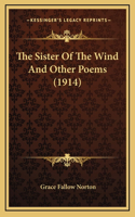 The Sister of the Wind and Other Poems (1914)