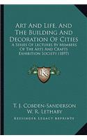 Art and Life, and the Building and Decoration of Cities