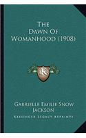 The Dawn Of Womanhood (1908)