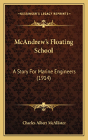 McAndrew's Floating School: A Story For Marine Engineers (1914)