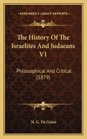 History Of The Israelites And Judaeans V1