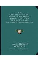 The Order In Which The Works Of Swedenborg Follow Each Other
