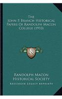The John P. Branch Historical Papers Of Randolph Macon College (1910)