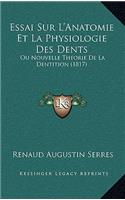Essai Sur L'Anatomie Et La Physiologie Des Dents