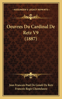 Oeuvres Du Cardinal De Retz V9 (1887)