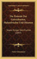 Die Proteide Der Getreidearten, Hulsenfruchte Und Olsamen
