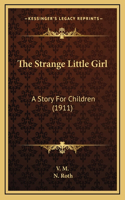 The Strange Little Girl