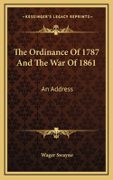 The Ordinance Of 1787 And The War Of 1861