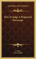 How To Judge A Progressed Horoscope