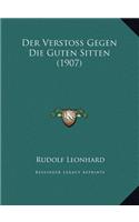 Der Verstoss Gegen Die Guten Sitten (1907)