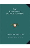 The Sutherland Democracy (1890)