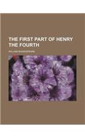 The First Part of Henry the Fourth