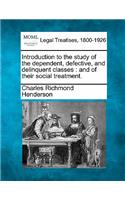 Introduction to the Study of the Dependent, Defective, and Delinquent Classes